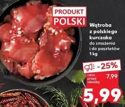 Kaufland Wątróbka z kurczaka oferta