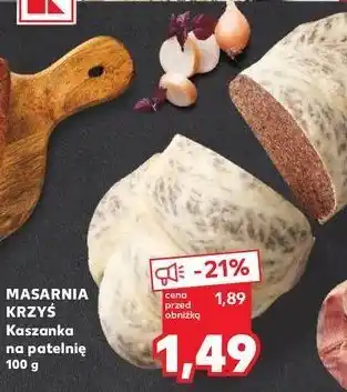 Kaufland Kaszanka na patelnię Masarnia krzyś oferta