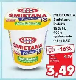 Kaufland Śmietana polska 18 % Mlekovita oferta