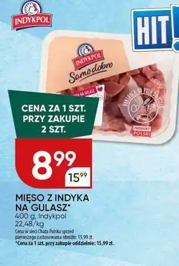 Chata Polska Indykpol Samo dobro Mięso z uda indyka na gulasz 400 g oferta