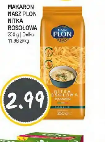 Słoneczko Makaron Nasz Plon Nitka Rosół oferta