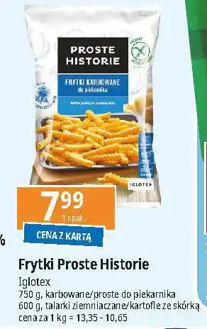 E.Leclerc Kartofle ze skórką grubo ciosane Iglotex Proste Historie oferta