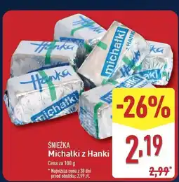 ALDI Cukierki z hanki Śnieżka Michałki Z Hanki oferta