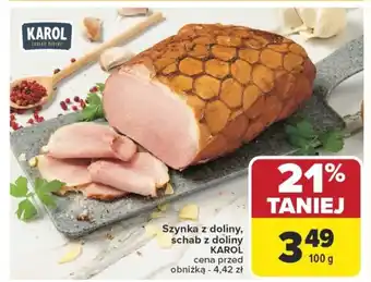 Carrefour Szynka z doliny, schab z doliny karol oferta