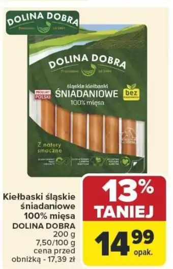 Carrefour Kiełbaski śląskie śniadaniowe dolina dobra oferta