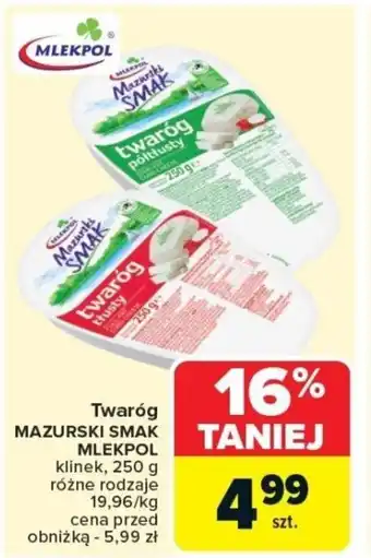 Carrefour Twaróg mazurski smak mlekpol oferta