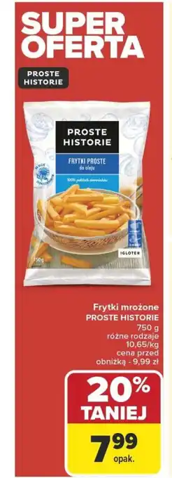 Carrefour Frytki mrożone proste historie oferta