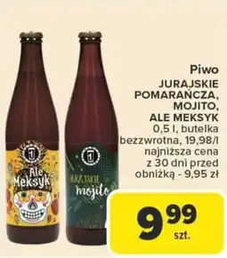 Carrefour Piwo jurajskie pomarańcza, mojito, ale meksyk oferta