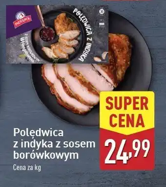 ALDI Polędwica z indyka z sosem borówkowym Indykpol oferta