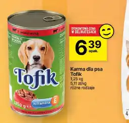 Delikatesy Centrum Karma dla psa Tofik oferta