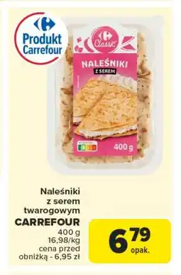 Carrefour Naleśniki z serem Carrefour Classic oferta