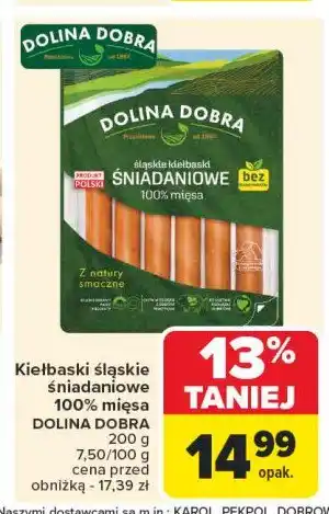 Carrefour Market Kiełbaski śląskie śniadaniowe Dolina dobra oferta