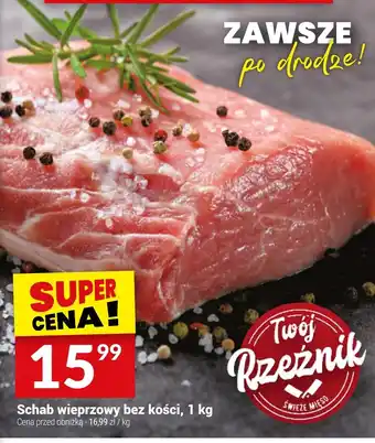 Twój Market Schab wieprzowy bez kości oferta