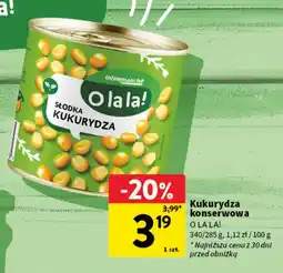 Intermarche Kukurydza O La La! oferta