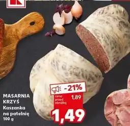Kaufland Kaszanka na patelnię Masarnia Krzyś oferta
