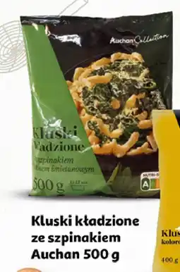 Auchan Kluski kładzione ze szpinakiem Auchan Collection oferta