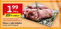 Auchan Mięso z uda indyka oferta