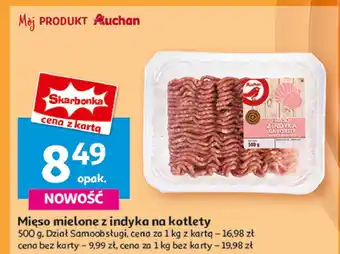 Auchan Mięso mielone z indyka na kotlety Auchan oferta