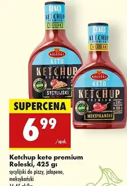 Biedronka Ketchup premium sycylijski do pizzy Roleski oferta