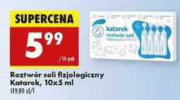 Biedronka Sól fizjologiczna Katarek oferta