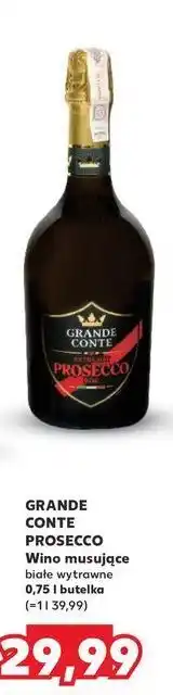 Kaufland Wino Grande Conte Prosecco Extra Dry oferta