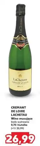 Kaufland Wino La Cheteau Cremant De Louire Brut oferta