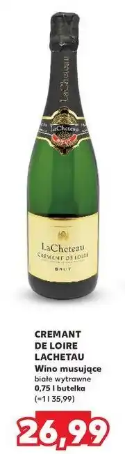 Kaufland Wino La Cheteau Cremant De Louire Brut oferta