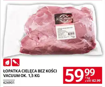 Selgros Łopatka cielęca bez kości vacuum oferta