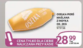 Selgros Osełka pierś maślana z indyka oferta