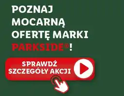 Lidl Poznaj mocarną ofertę marki parkside ! oferta