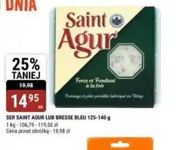 bi1 Ser Saint Agur lub Bresse Bleu oferta