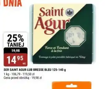 bi1 Ser Saint Agur lub Bresse Bleu oferta