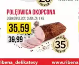 Delikatesy Ribena Polędwica okopcona oferta