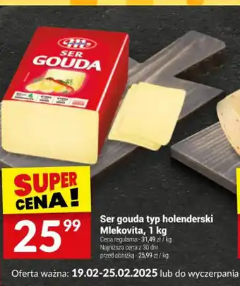 Twój Market Ser Gouda typ holenderski Mlekovita oferta