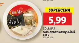 Lidl Krem czosnkowy aioli Sol&Mar oferta