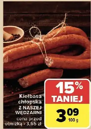 Carrefour Kiełbasa chłopska Nasza Wędzarnia Carrefour oferta