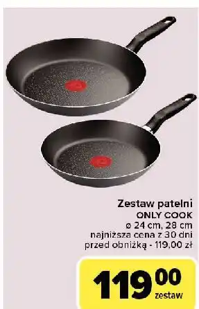 Carrefour Patelnie only cook 24 cm + 28 Tefal oferta