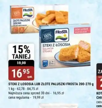 bi1 Steki z łososia lub złote paluszki Frosta oferta