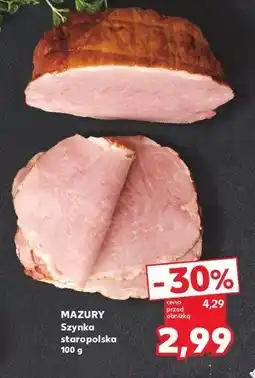 Kaufland Szynka staropolska Mazury Ełk oferta