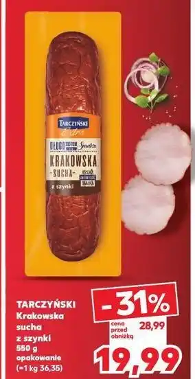 Kaufland Kiełbasa krakowska sucha z szynki Tarczyński oferta