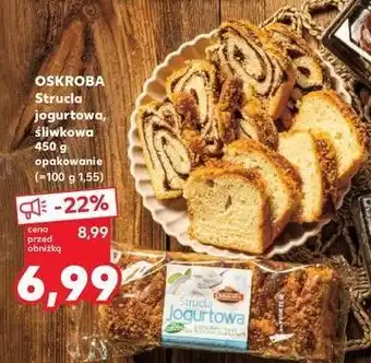 Kaufland Strucla śliwkowa Oskroba oferta