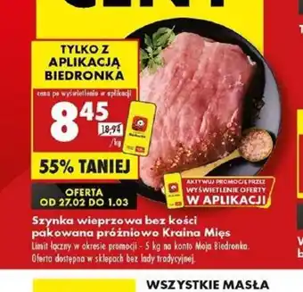 Biedronka Szynka wieprzowa bez kości pakowana próżniowo Kraina Mięs oferta