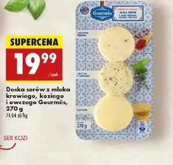 Biedronka Deska serów z mleka krowiego, koziego i owczego Gourmès oferta