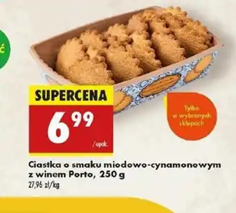 Biedronka Ciasteczka o smaku miodowo-cynamonowym z winem Porto oferta