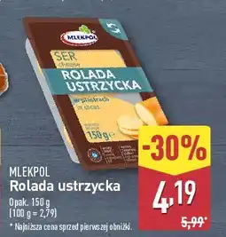 ALDI Ser rolada ustrzycka - plastry Mlekpol oferta