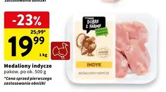 Intermarche Medaliony z indyka Intermarche Dobre Z Farmy oferta