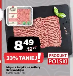 Netto Mięso mielone z indyka SZTUKA MIĘSA NETTO oferta