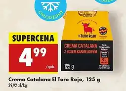 Biedronka Deser crema catalana z sosem karmelowym El Toro Rojo oferta