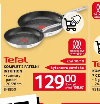 Selgros Tefal Komplet 2 patelni Intuition oferta