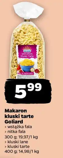 Netto Makaron kluski tarte Goliard oferta